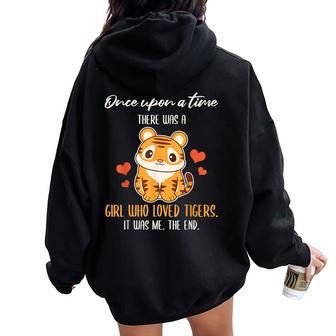 There Was A Girl Who Loved Tigers Wild Animal Zoo Women Oversized Hoodie Back Print - Monsterry UK
