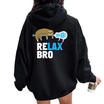 Relax Bro Lacrosse Lax Sloth Women Oversized Hoodie Back Print - Monsterry DE