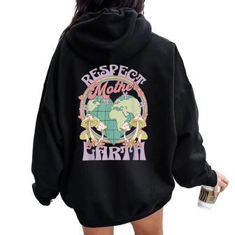 Respect Mother Earth Day Women Oversized Hoodie Back Print - Thegiftio UK