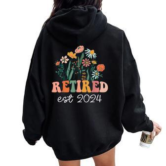Retired 2024 Retirement For 2024 Wildflower Women Oversized Hoodie Back Print - Thegiftio UK