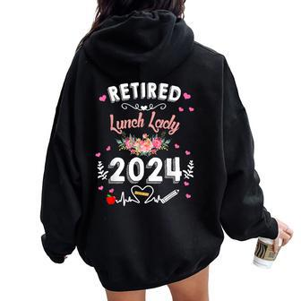 Retired Lunch Lady Class Of 2024 Teacher Retirement Women Oversized Hoodie Back Print - Monsterry