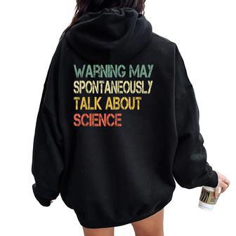 Retro Scientist Warning May Talk About Science Teacher Women Oversized Hoodie Back Print - Monsterry
