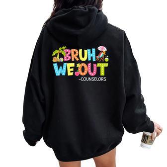 Retro Groovy Bruh We Out Counselors Last Day Of School Women Oversized Hoodie Back Print - Seseable