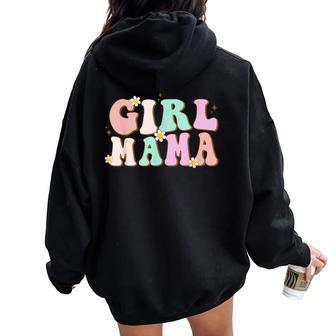 Retro Groovy Girl Mama Mother's Day For Mom Of Girl Women Oversized Hoodie Back Print - Monsterry CA
