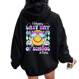 Retro Groovy Happy Last Day Of School Paraprofessional Women Oversized Hoodie Back Print - Seseable