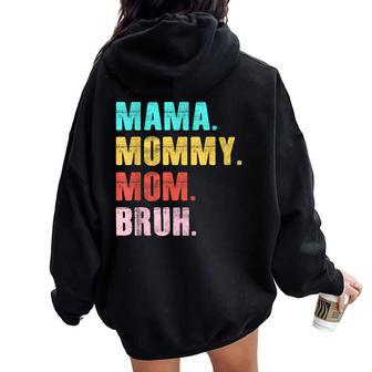 Retro Groovy Mama Mommy Mom Bruh Mother's Day Womens Women Oversized Hoodie Back Print | Mazezy