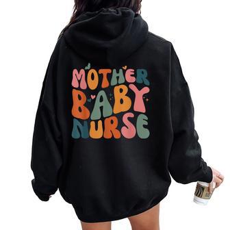 Retro Mother Baby Nurse Ob L&D Nurse Mother Baby Rn Womens Women Oversized Hoodie Back Print - Monsterry UK