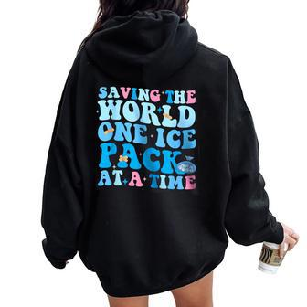 Retro Saving The World One Ice Pack At A Time School Nurse Women Oversized Hoodie Back Print - Seseable