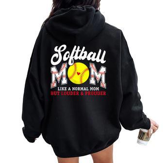 Retro Softball Mom Like A Normal Mom But Louder And Prouder Women Oversized Hoodie Back Print - Monsterry DE