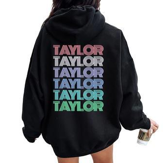 Retro Taylor First Name Personalized Girl Boy Groovy Bday Women Oversized Hoodie Back Print | Mazezy