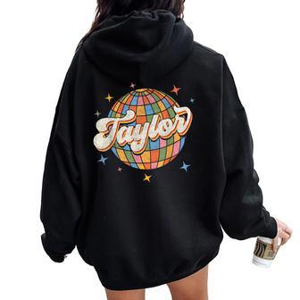 Retro Taylor First Name Personalized Groovy Birthday Women Oversized Hoodie Back Print - Monsterry DE