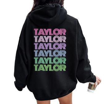 Retro Taylor Girl Boy First Name Personalized Groovy Bday Women Oversized Hoodie Back Print - Monsterry