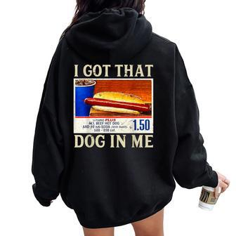 Retro Vintage I Got-That Dog In Me Hotdog Mens Women Oversized Hoodie Back Print | Mazezy