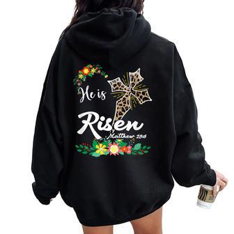 He Is Risen Bible Verse Floral Easter Is About Jesus Women Oversized Hoodie Back Print | Mazezy