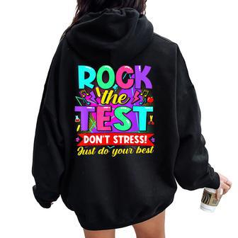Rock The Test Don't Stress Do Your Best Testing Day Teacher Women Oversized Hoodie Back Print - Seseable