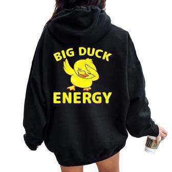 Rubber Ducky Meme Big Duck Energy Women Oversized Hoodie Back Print - Seseable