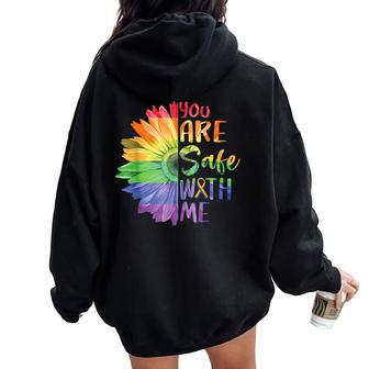 You Are Safe With Me Lgbtq Sunflower Pride Month Women Oversized Hoodie Back Print - Monsterry AU