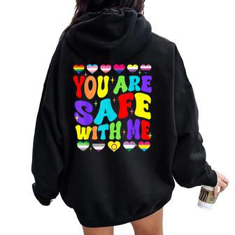You Are Safe With Me Rainbow Flag Lgbt Pride Supportive Women Oversized Hoodie Back Print - Monsterry CA
