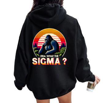 Sarcastic Humor Erm What The Sigma Ironic Meme Quote Women Oversized Hoodie Back Print - Monsterry UK