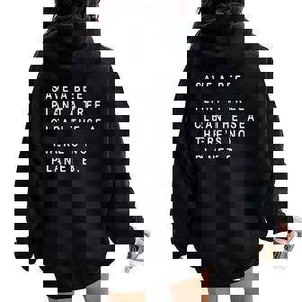 Save A Bee Plant A Tree Clean The Sea No Planet B Save Earth Women Oversized Hoodie Back Print - Thegiftio