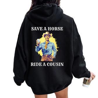 Save A Horse Ride A Cousin Women Oversized Hoodie Back Print - Monsterry UK