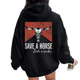 Save A Horse Ride A Cowboy Bull Cow Skull Western Country Women Oversized Hoodie Back Print - Thegiftio UK