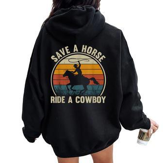 Save A Horse Ride A Cowboy Vintage Horses Lovers Women Women Oversized Hoodie Back Print - Seseable
