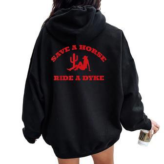 Save A Horse Ride A Dyke Quotes Women Oversized Hoodie Back Print - Seseable