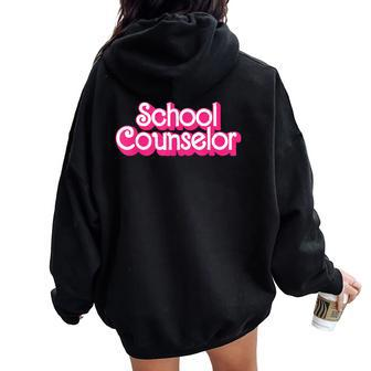 School Counselor Back To School Teacher Life Women Oversized Hoodie Back Print - Thegiftio UK
