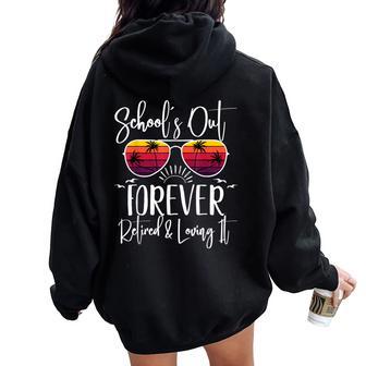 Schools Out Forever & Retired Teacher Retirement Summer Palm Women Oversized Hoodie Back Print - Monsterry UK