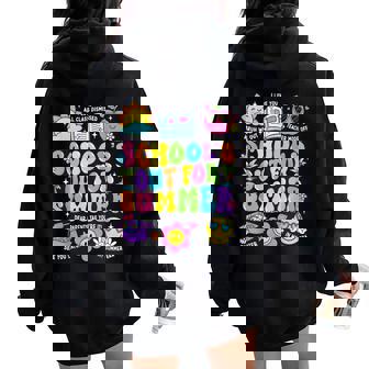Schools Out For Summer Graduation Last Day Of School Teacher Women Oversized Hoodie Back Print | Mazezy