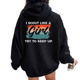 I Scout Like A Girl Try To Keep Up Camping Camper Women Oversized Hoodie Back Print - Monsterry UK