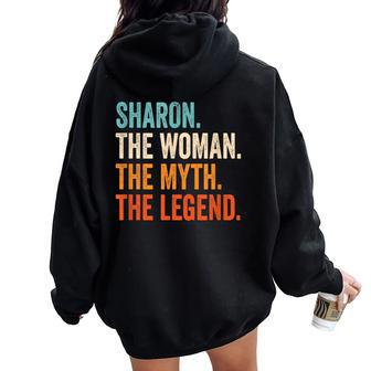 Sharon The Woman The Myth The Legend First Name Sharon Women Oversized Hoodie Back Print - Seseable