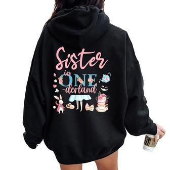 Sister Of The 1St Birthday Girl Sister In Onderland Family Women Oversized Hoodie Back Print | Mazezy AU
