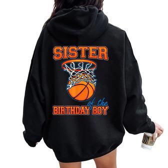 Sister Of The Birthday Boy Basketball Birthday Family Party Women Oversized Hoodie Back Print - Thegiftio UK