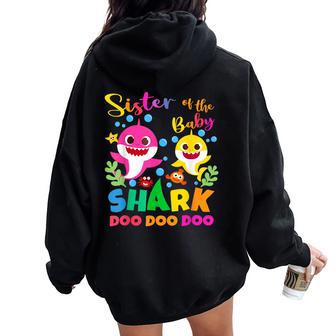 Sister Of The Shark Birthday Family Matching Birthday Women Oversized Hoodie Back Print - Monsterry AU