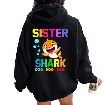 Sister Of The Shark Birthday Family Matching Birthday Women Oversized Hoodie Back Print - Monsterry CA