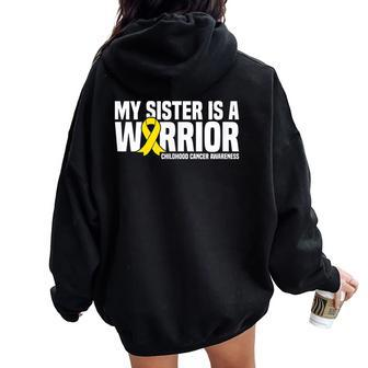 My Sister Is A Warrior Childhood Cancer Awareness Women Oversized Hoodie Back Print - Monsterry UK