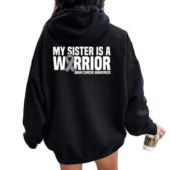 My Sister Is A Warrior Grey Ribbon Brain Cancer Awareness Women Oversized Hoodie Back Print - Monsterry AU