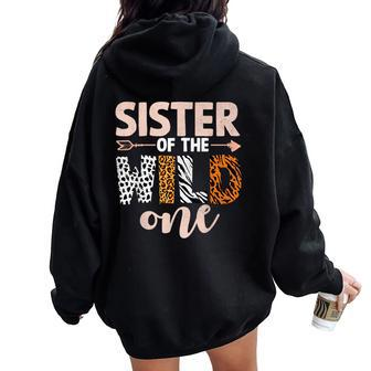 Sister Of The Wild One Birthday Girl Family Party Decor Women Oversized Hoodie Back Print - Seseable
