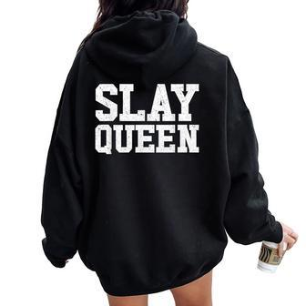 Slay Queen Slay Girl Motivation Women's Slay Queen Women Oversized Hoodie Back Print - Monsterry AU
