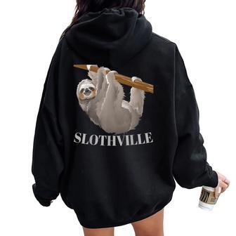Slothville Sloth Animal Lover Women Oversized Hoodie Back Print - Monsterry DE