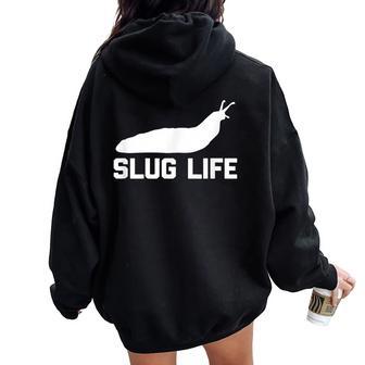 Slug Life Saying Sarcastic Novelty Humor Cool Women Oversized Hoodie Back Print - Thegiftio UK