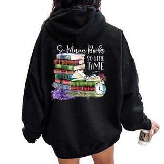 So Many Books Little Time Flower Bookworms Book Lover Women Oversized Hoodie Back Print - Seseable