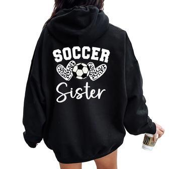 Soccer Sister Matching Family Soccer Women Oversized Hoodie Back Print - Seseable