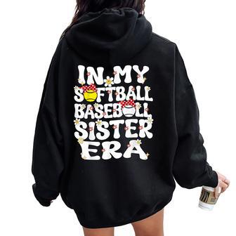 In My Softball Baseball Sister Era Baseball Softball Sister Women Oversized Hoodie Back Print - Monsterry UK