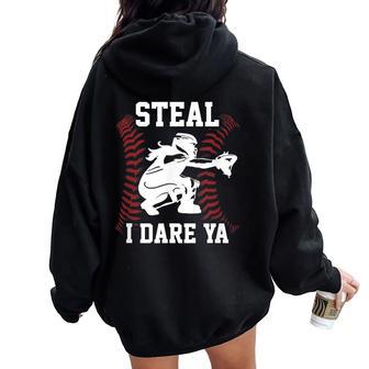 Softball Catcher Steal I Dare Ya Girl Player Women Oversized Hoodie Back Print - Monsterry