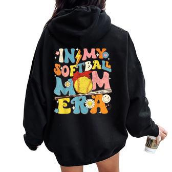 In My Softball Mom Era Retro Baseball Mom Groovy Women Oversized Hoodie Back Print - Monsterry CA