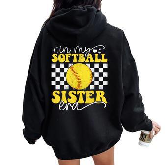 In My Softball Sister Era Groovy Retro Proud Softball Sister Women Oversized Hoodie Back Print - Monsterry