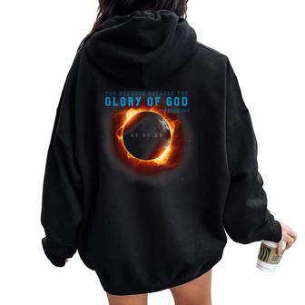 Solar Eclipse 2024 Christian Glory Of God Psalm 19 Heavens Women Oversized Hoodie Back Print - Monsterry DE